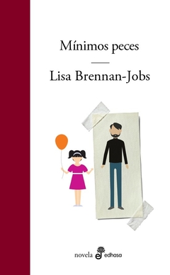 Mínimos peces - Lisa Brennan-Jobs