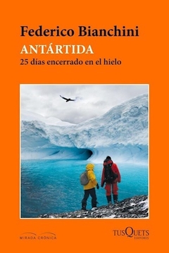 Antartida, 25 dias encerrado en el hielo