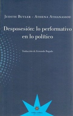 Desposesión - lo performativo en lo político