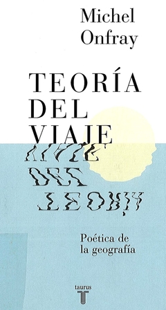 Teoría del viaje - Poética de la geografía - comprar online