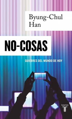 No-cosas - Quiebres del mundo de hoy - comprar online