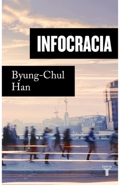 Infocracia - La digitalización y la crisis de la democracia - comprar online