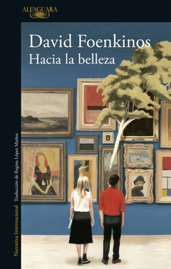 Hacia la belleza - David Foenkinos - comprar online