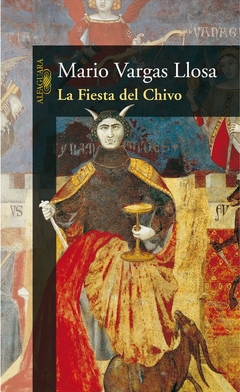 La fiesta del chivo - Mario Vargas Llosa