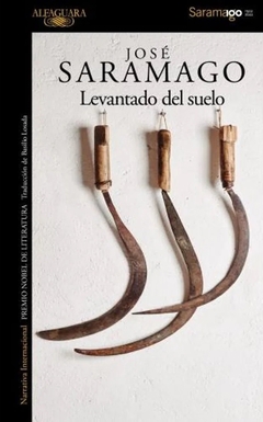 Levantado del suelo - José Saramago - comprar online