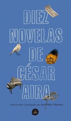 Diez novelas de César Aira