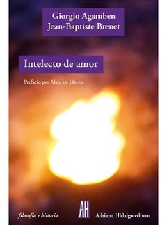 Intelecto de amor - Giorgio Agamben