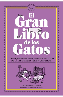 El Gran Libro de los Gatos - Los mejores relatos, ensayos y poemas de la literatura felina universal - comprar online