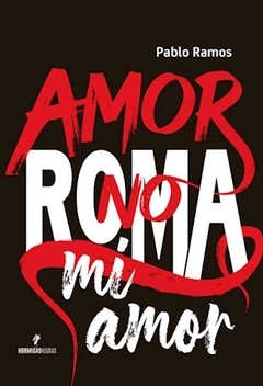 Amor no Roma mi amor