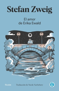 El amor de Erika Ewald - Stefan Zweig