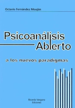 Psicoanalisis abierto a los nuevos paradigmas