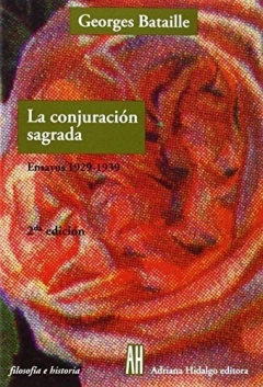 LA CONJURACION SAGRADA. Ensayos 1929-1939