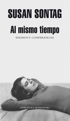 Al mismo tiempo. Ensayos y conferencias (Sontag)