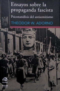 Ensayos sobre la propaganda fascista - Theodor W. Adorno