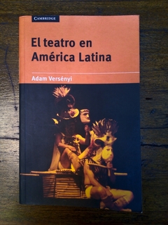 El teatro en América Latina - Adam Versényi