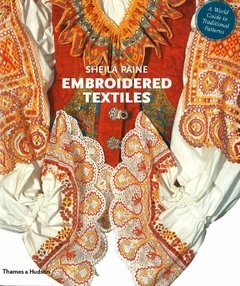 Embroidered Textiles - A world guide to traditional patterns