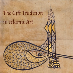 Gift Tradition in Islamic Art