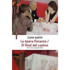 La ópera flotante - El final del camino - John Barth