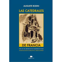 Las catedrales de Francia - Auguste Rodin