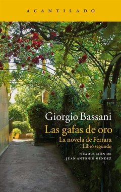 Las gafas de oro (La novela de Ferrara. Libro segundo) - Giorgio Bassani