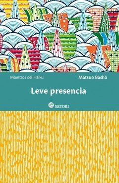 Leve presencia - Matsuo Basho