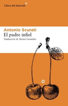 El padre infiel - Antonio Scurati