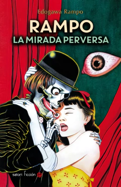 Rampo, la mirada perversa - Edogawa Rampo