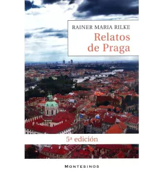 Relatos de Praga - Rainer Maria Rilke