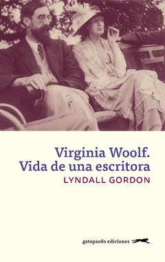 Virginia Woolf - Vida de una escritora - Lyndall Gordon