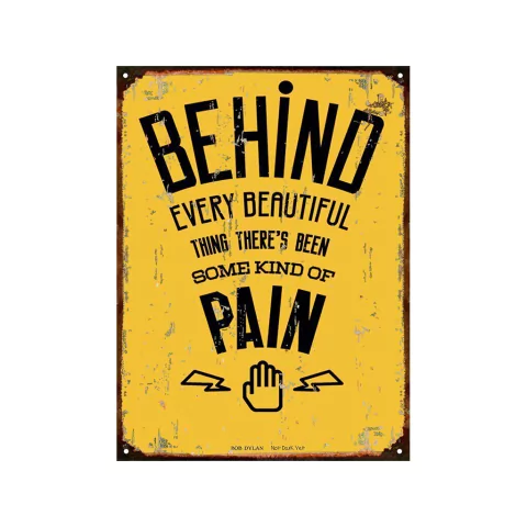 Behind every beautifuk thing Bob Dylan