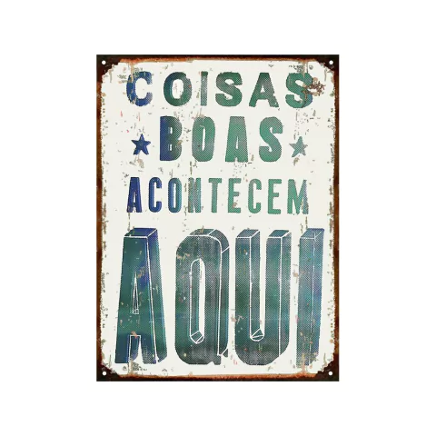 Coisas Boas acontecem aqui