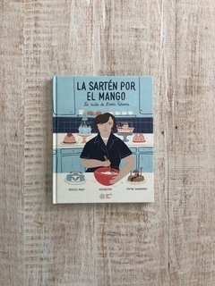 La Sartén por el Mango - La vida de Doña Petrona en internet
