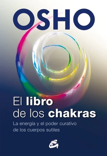 OSHO: EL LIBRO DE LOS CHAKRAS