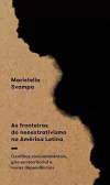 AS FRONTEIRAS DO NEOEXTRATIVISMO NA AMÉRICA LATINA