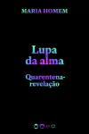 LUPA DA ALMA: QUARENTENA-REVELAÇÃO