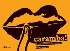 CARAMBA! A HISTÓRIA SECRETA DOS CARIMBOS