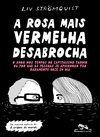 A rosa mais vermelha desabrocha - Liv Strömquist