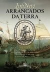 ARRANCADOS DA TERRA - Perseguidos pela Inquisição na Península Ibérica, refugiaram-se na Holanda, ocuparam o Brasil e fizeram Nova York