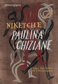 NIKETCHE (NOVA EDIÇÃO) - Uma história de poligamia