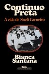 Continuo Preta - A vida de Sueli Carneiro