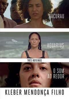 Três roteiros - O som ao redor, Aquarius, Bacurau