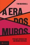 A Era dos Muros - Por que vivemos