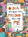 O DIA EM QUE MEU PRÉDIO DEU NO PÉ