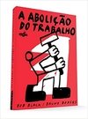 A Abolição do Trabalho