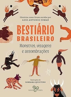 Bestiário Brasileiro - Monstros, Visagens e Assombrações