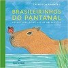 Brasileirinhos do Pantanal