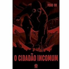 o cidadão incomum