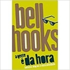 A Gente é da Hora - Bell Hooks