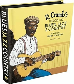 R. Crumb´s Heróis do Blues, Jazz & Country