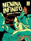 Menina Infinito: Depois de Horas